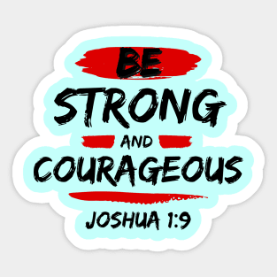 Be Strong And Courageous | Bible Verse Typography Sticker